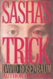 book cover of Sasha's Trick by David Rosenbaum