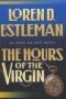 The Hours of the Virgin: An Amos Walker Novel