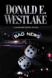 book cover of Bad News (10th Dortmunder Series) by Donald E. Westlake