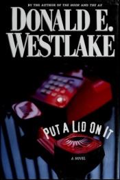 book cover of Put a lid on it by Donald E. Westlake