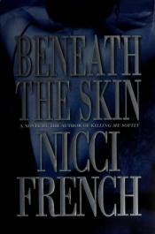 book cover of Beneath the skin by Nicci French