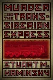 book cover of Murder on the Trans-Siberian Express : A Porfiry Petrovich Rostnikov Novel by Stuart M. Kaminsky