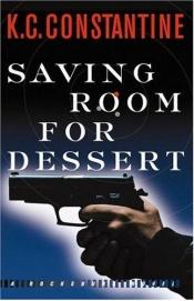 book cover of Saving Room for Dessert by K. C. Constantine