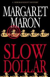 book cover of Slow Dollar (Deborah Knott Mysteries 09) by Margaret Maron