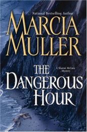 book cover of The dangerous hour by Marcia Muller