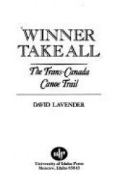book cover of Winner Take All: The Trans-Canada Canoe Trail (American Trails Series) by David Lavender