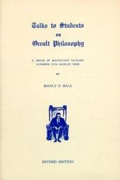 book cover of Talks to Students on Occult Philosophy by Manly P. Hall