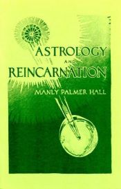 book cover of Astrology and Reincarnation by Manly P. Hall