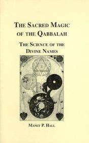 book cover of The sacred magic of Qabbalah by Manly P. Hall
