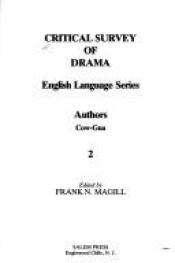 book cover of Critical Survey of Drama, Volume 2 - 423-864 Authors -COW-Gua by Frank N. Magill