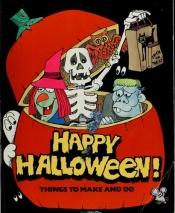 book cover of Happy Halloween: Things to Make and Do by Robyn Supraner