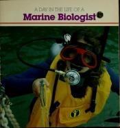 book cover of Day in the Life of a Marine Biologist by David Paige