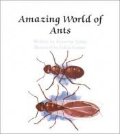 book cover of Amazing World Of Ants by Francene Sabin
