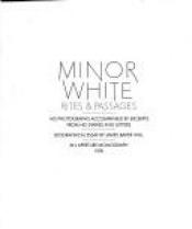 book cover of Minor White: Rites & Passages (1978) by 