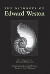 book cover of The Daybooks of Edward Weston by Edward Weston