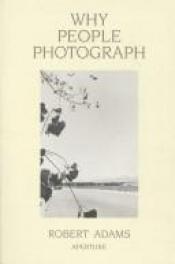 book cover of Why people photograph by Robert Adams