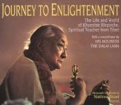 book cover of Journey to Enlightenment: The Life and World of Khyentse Rinpoche, Spiritual Teacher From Tibet by Matthieu Ricard