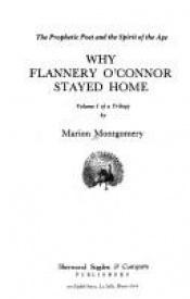 book cover of Why Flannery O'Connor Stayed Home by Marion Montgomery