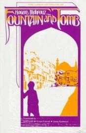 book cover of Fountain and tomb by Naguib Mahfouz