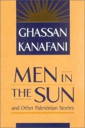 book cover of Men in the Sun and Other Palestinian Stories by غسان كنفاني
