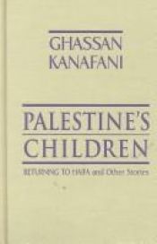book cover of Palestine's Children: Returning to Haifa & Other Stories by غسان كنفاني