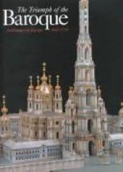 book cover of Triumph of the Baroque: Architecture in Europe, 1600-1750 by Henry A. Millon