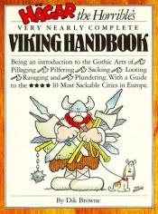 book cover of Hagar the Horrible's very nearly complete Viking Handbook by Dik Browne