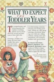 book cover of What To Expect The Toddler Years by Arlene Eisenberg