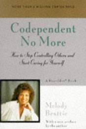 book cover of Codependent No More by Melody Beattie