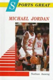 book cover of Sports Great: Michael Jordan (Sports Great Books) by Nathan Aaseng