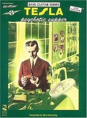 book cover of Tesla - Psychotic Supper by Tesla