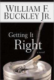 book cover of Getting It Right by William F. Buckley, Jr.
