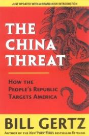 book cover of The China Threat by Bill Gertz