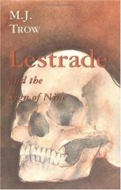 book cover of Lestrade and the Sign of Nine (Lestrade Mystery Series) by M. J. Trow