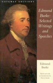book cover of Edmund Burke: Selected Writings and Speeches by Edmund Burke