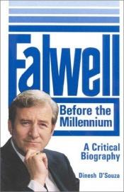 book cover of Falwell, before the millennium by Dinesh D'Souza