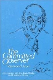 book cover of The committed observer by ريمون آرون