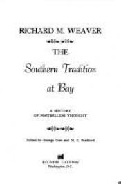 book cover of The Southern tradition at bay : a history of postbellum thought by Richard M. Weaver