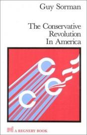 book cover of The Conservative Revolution in America by Guy Sorman