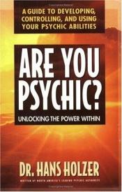 book cover of Are You Psychic?: Unlocking the Power Within by Hans Holzer