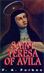 book cover of St. Teresa of Avila by F. A. Forbes