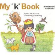 book cover of My "k" Book (My First Steps to Reading) by Jane Belk Moncure