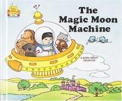 book cover of Magic Castle Readers #013 - The Magic Moon Machine by Jane Belk Moncure
