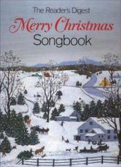 book cover of The Reader's Digest Merry Christmas Songbook by Robert J. Dolezal