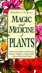 book cover of Magic & Medicine Of Plants by Reader's Digest
