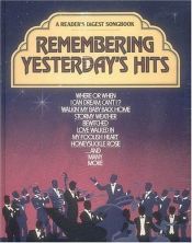 book cover of Remembering Yesterday's Hits (A Reader's Digest Songbook) by William L. Simon, (editor)