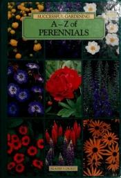 book cover of A-Z of Perennials (Successful Gardening) by Reader's Digest