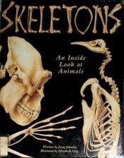 book cover of Skeletons: an inside look at animals by Jinny Johnson