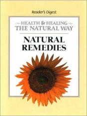 book cover of Natural Remedies (Health & Healing the Natural Way S.) by Robert J. Dolezal