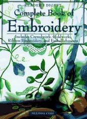 book cover of The complete book of embroidery by Melinda Coss